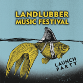 Landlubber Music Festival Launch Party
